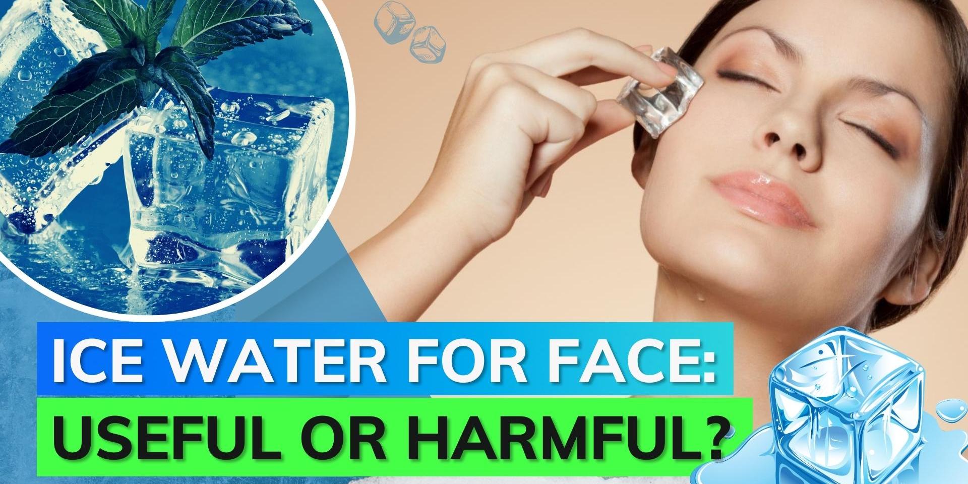 Ice water for face, useful or harmful? Know what experts have to say Editorji