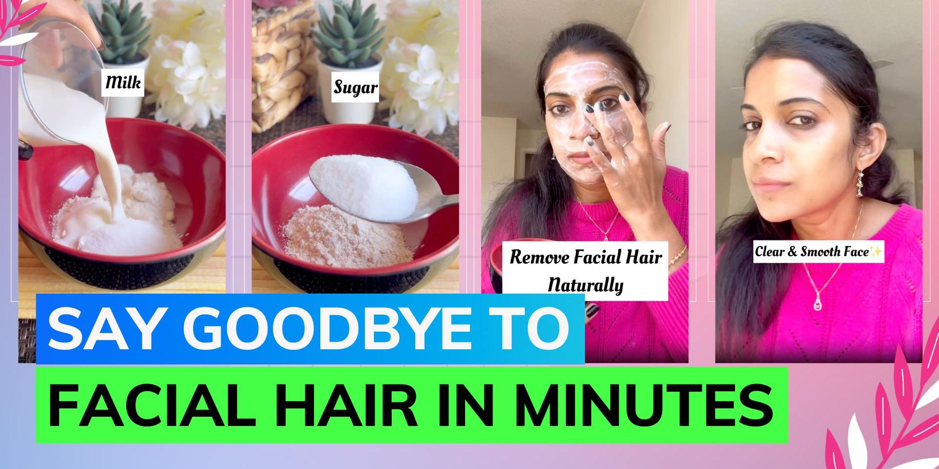 Facial Hair Try this 3ingredient hair removal mask for radiant skin