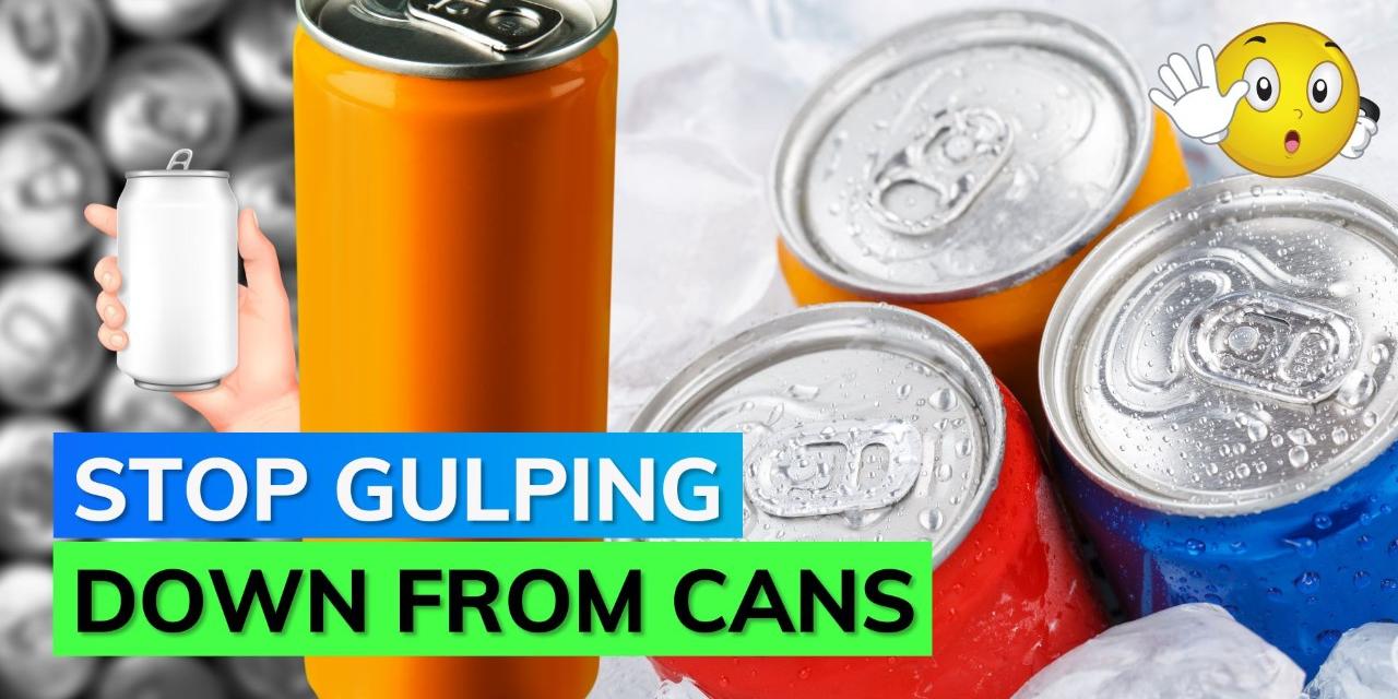 Drinking beverages directly from cans can be harmful. Here‘s what ...