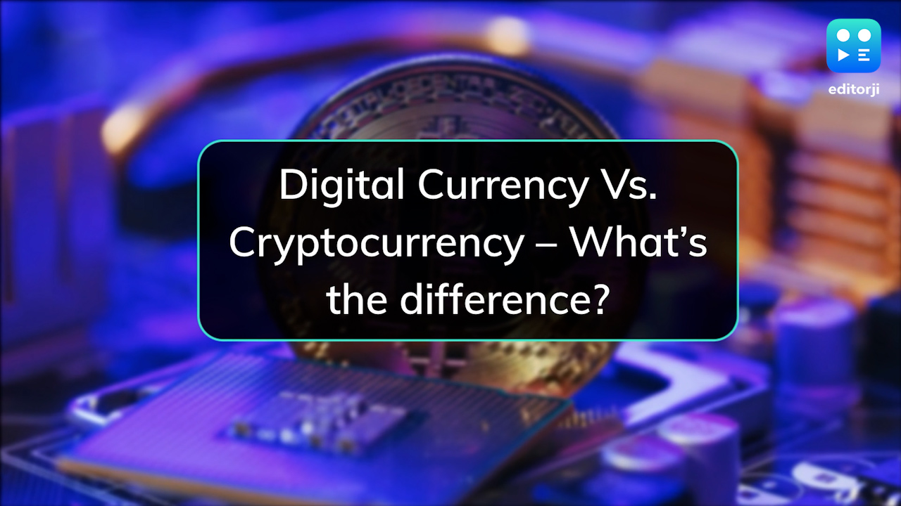 Crypto Bill: Digital Currency Vs. Cryptocurrency – What’s the difference?