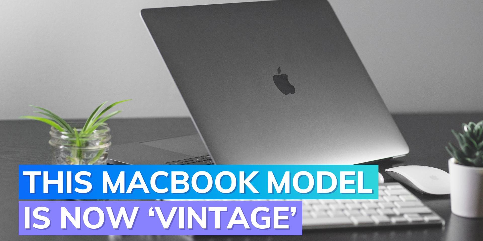 Apple labels 2017 MacBook Pro ‘Vintage’ What this means for users
