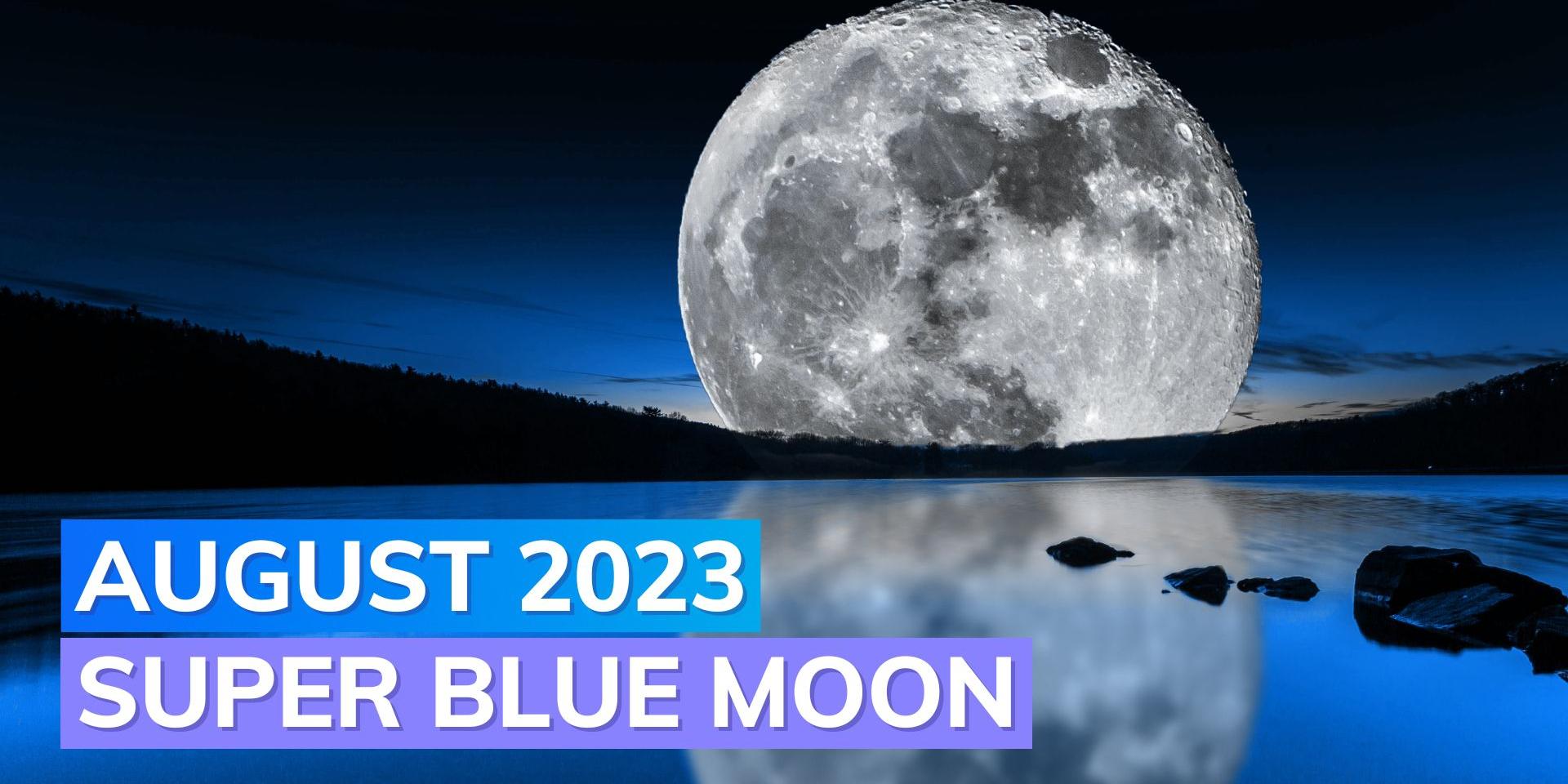 August Super Blue Moon 2023 What is Blue Moon? How, when to watch August Super Blue Moon 2023 What is Blue Moon? How, when to watch