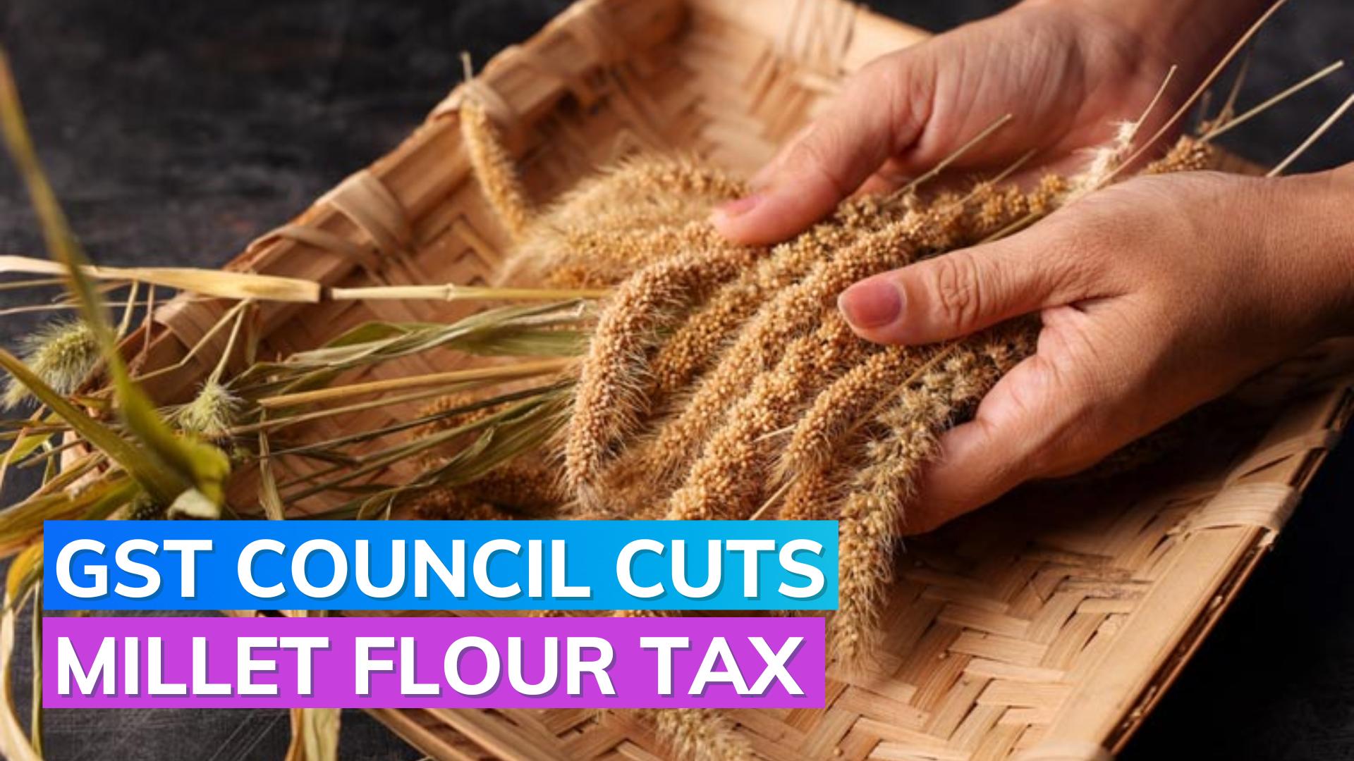 GST Council slashes Millet flour tax to 5 from 18 Boosting ‘Year of