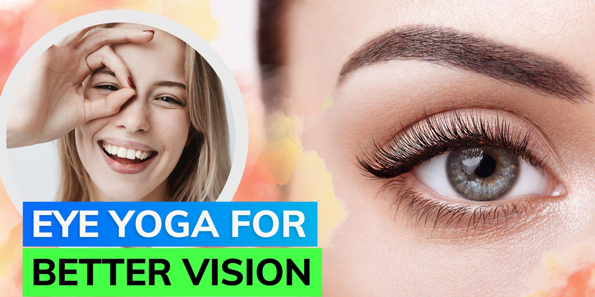 Eye Health Yoga expert shares eye exercise for instant relief and