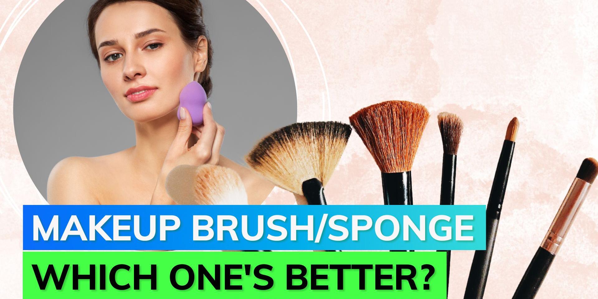 Brush Vs Sponge. Are you always confused whether to use brushes or