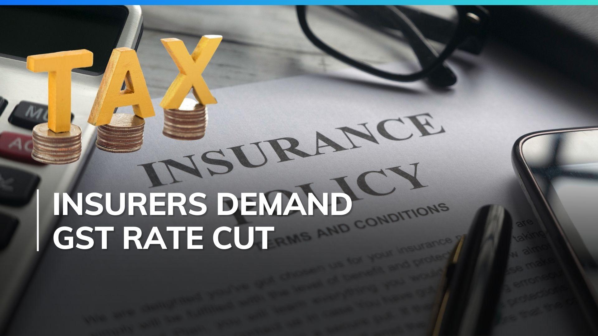 Insurers seek reduction in GST rate on life, health insurance Report