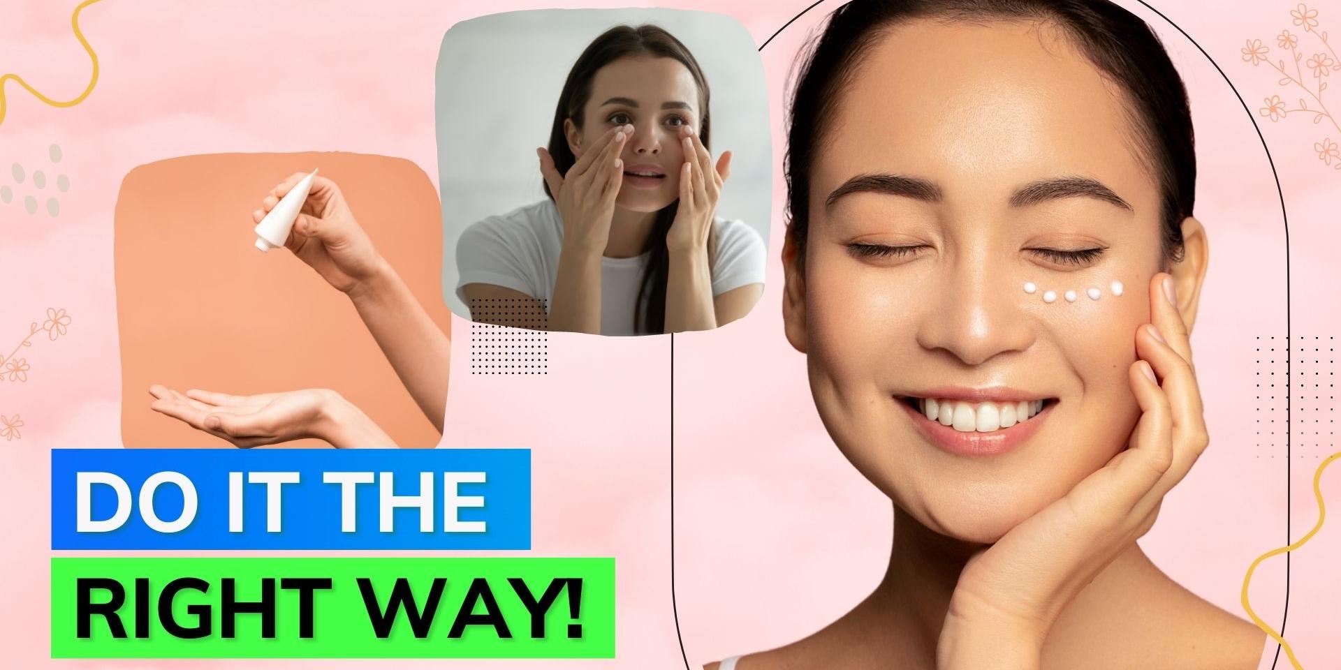 Applying Eye Cream Know the correct way of applying eye cream