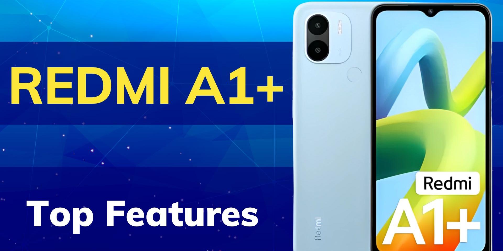 Redmi A1 Plus: Top Features, Price & Specifications - Redmi A1+ में ...