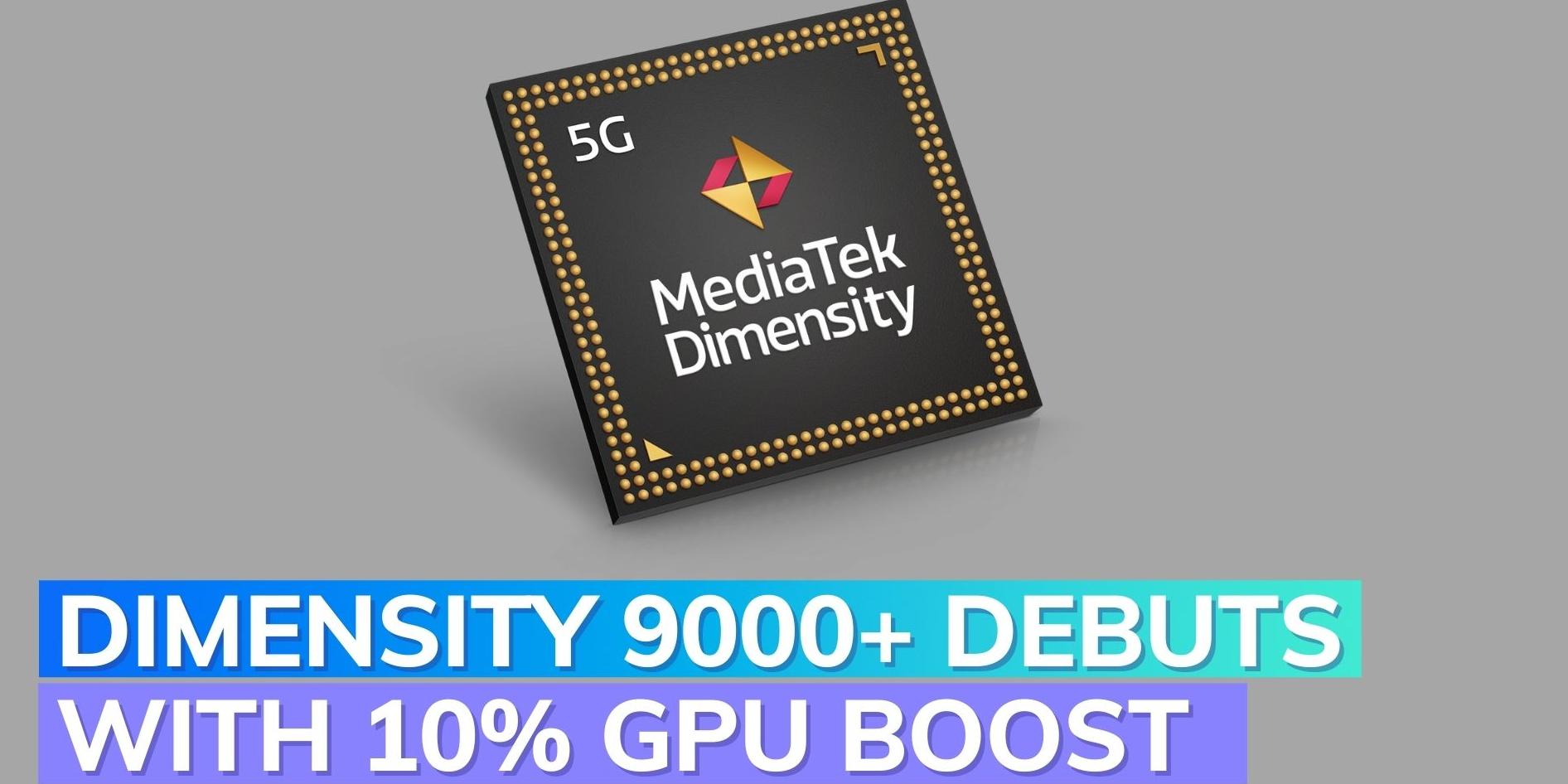MediaTek Dimensity 9000+ flagship mobile chipset revealed Editorji