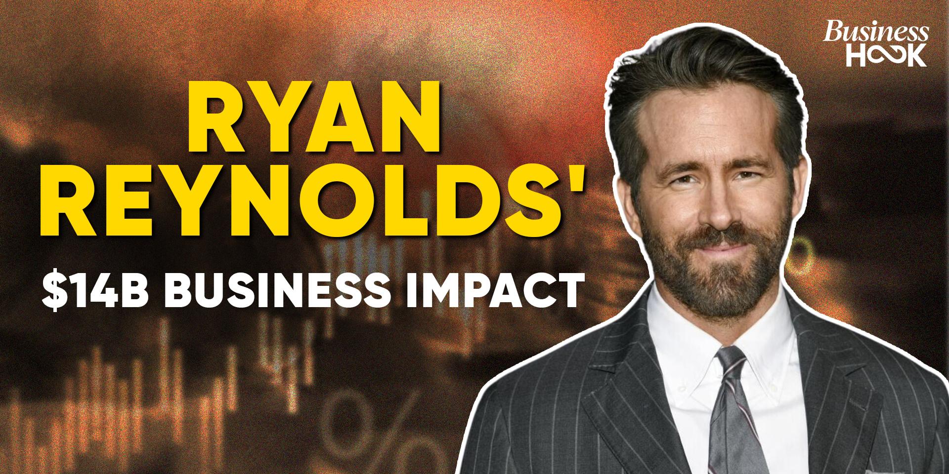 From Hollywood star to business mogul, how Ryan Reynolds‘ business