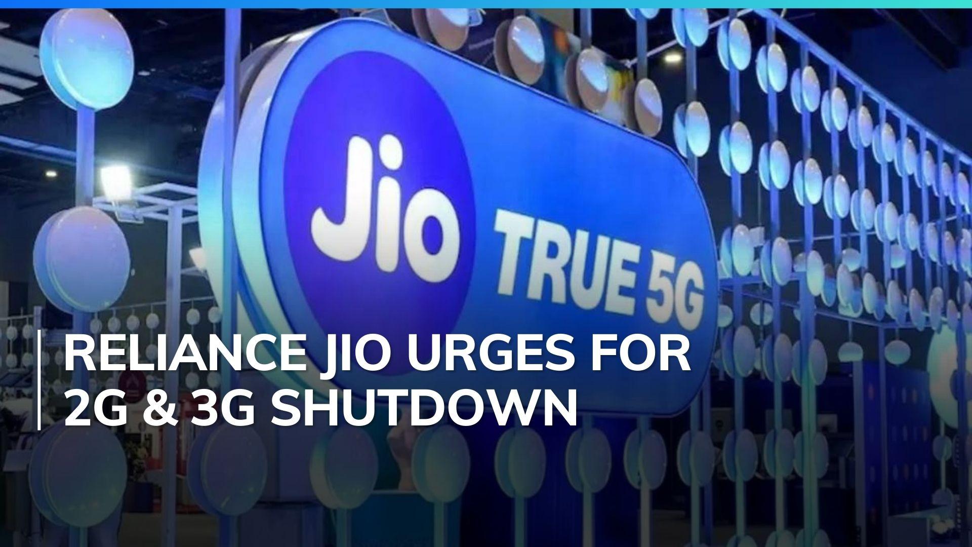 Reliance Jio pushes for 2G and 3G network shutdown in India for this ...