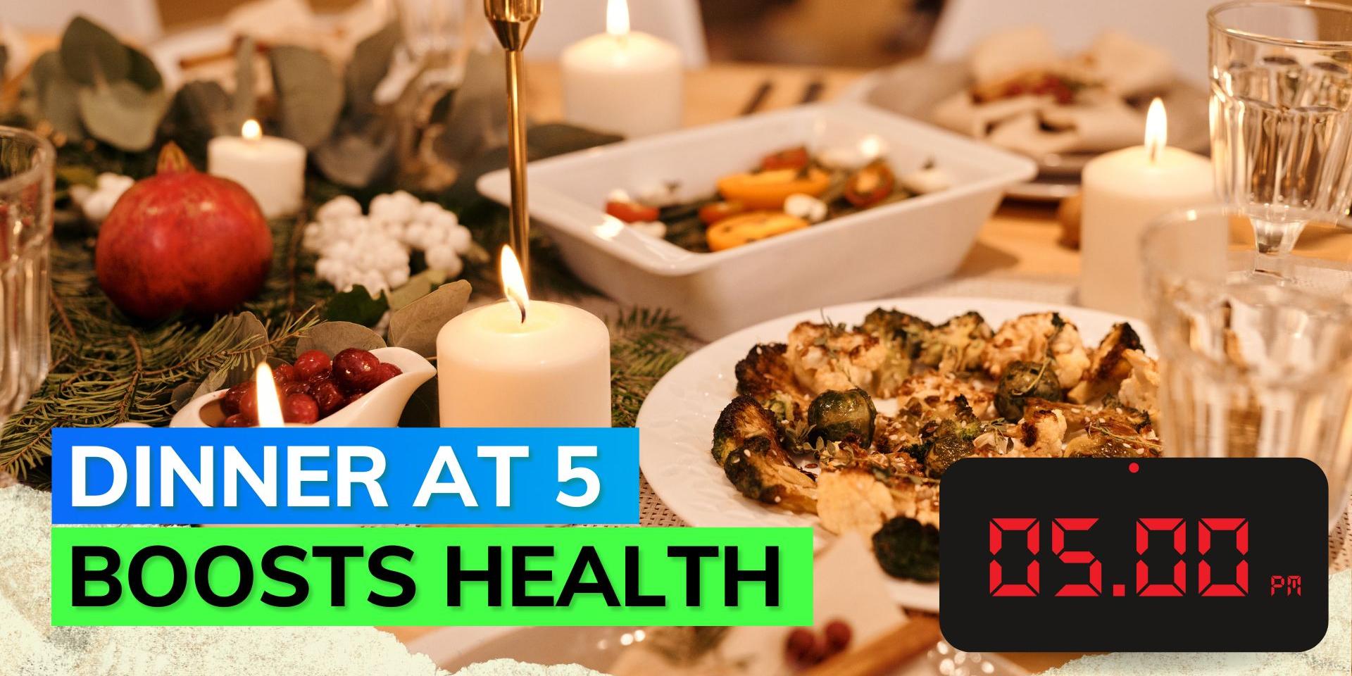 A Harvard University study suggests best time for dinner is 5 pm for