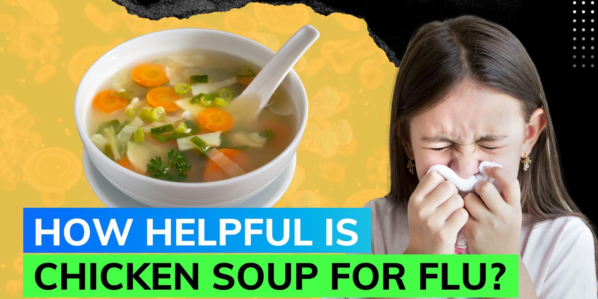 Is chicken soup really helpful in alleviating cold and flu during