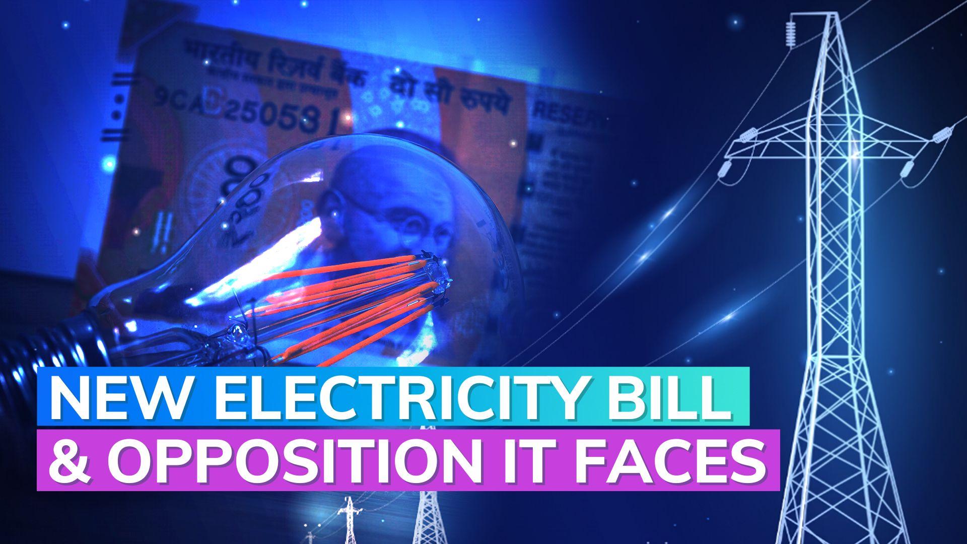 Explained The new Electricity Bill and the opposition it faces Editorji