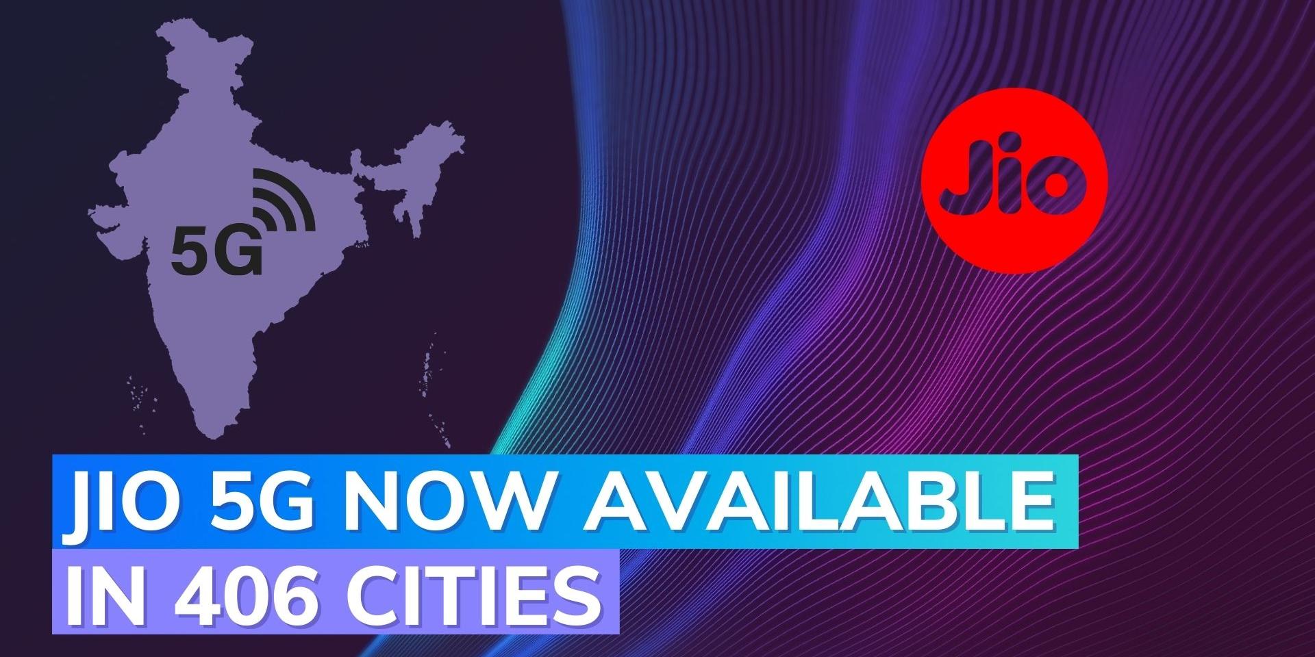 JIO‘s 5G expands to 41 more cities across 16 States, reaching 406 ...