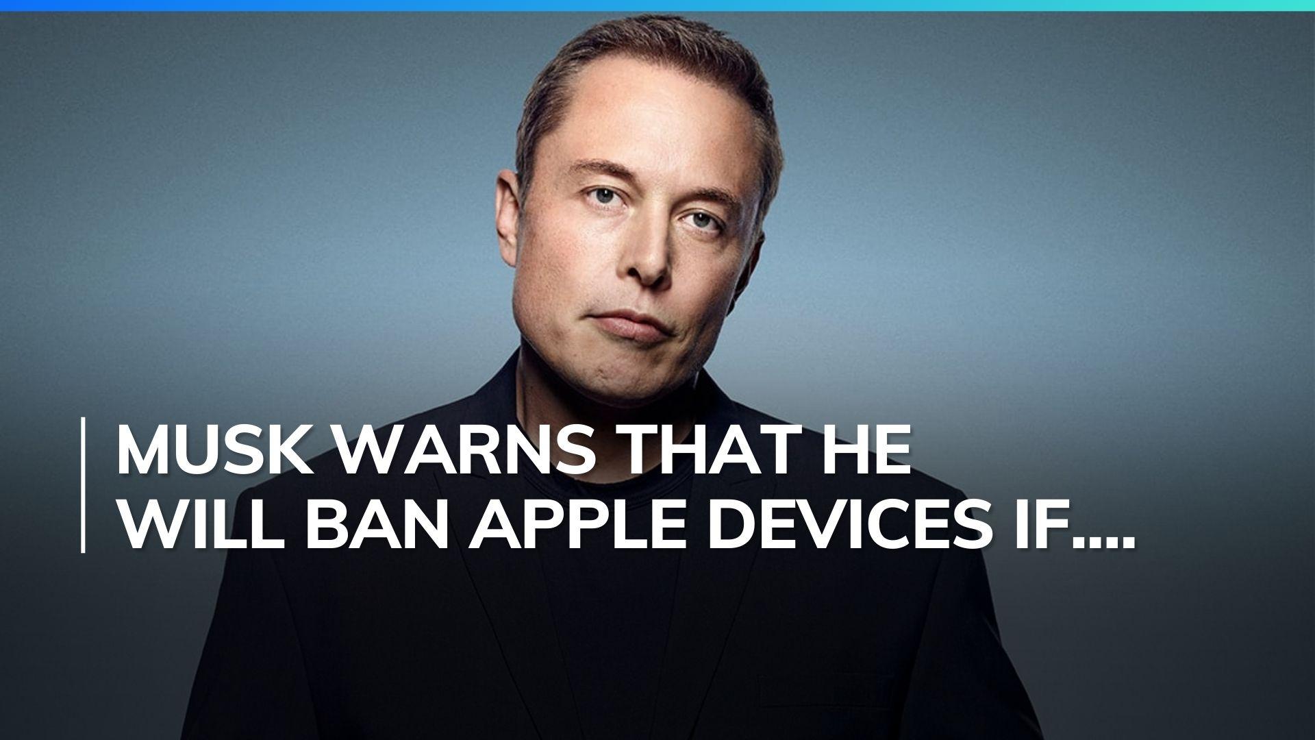 Musk threatens company iPhone ban after Apple/OpenAI deal | Editorji