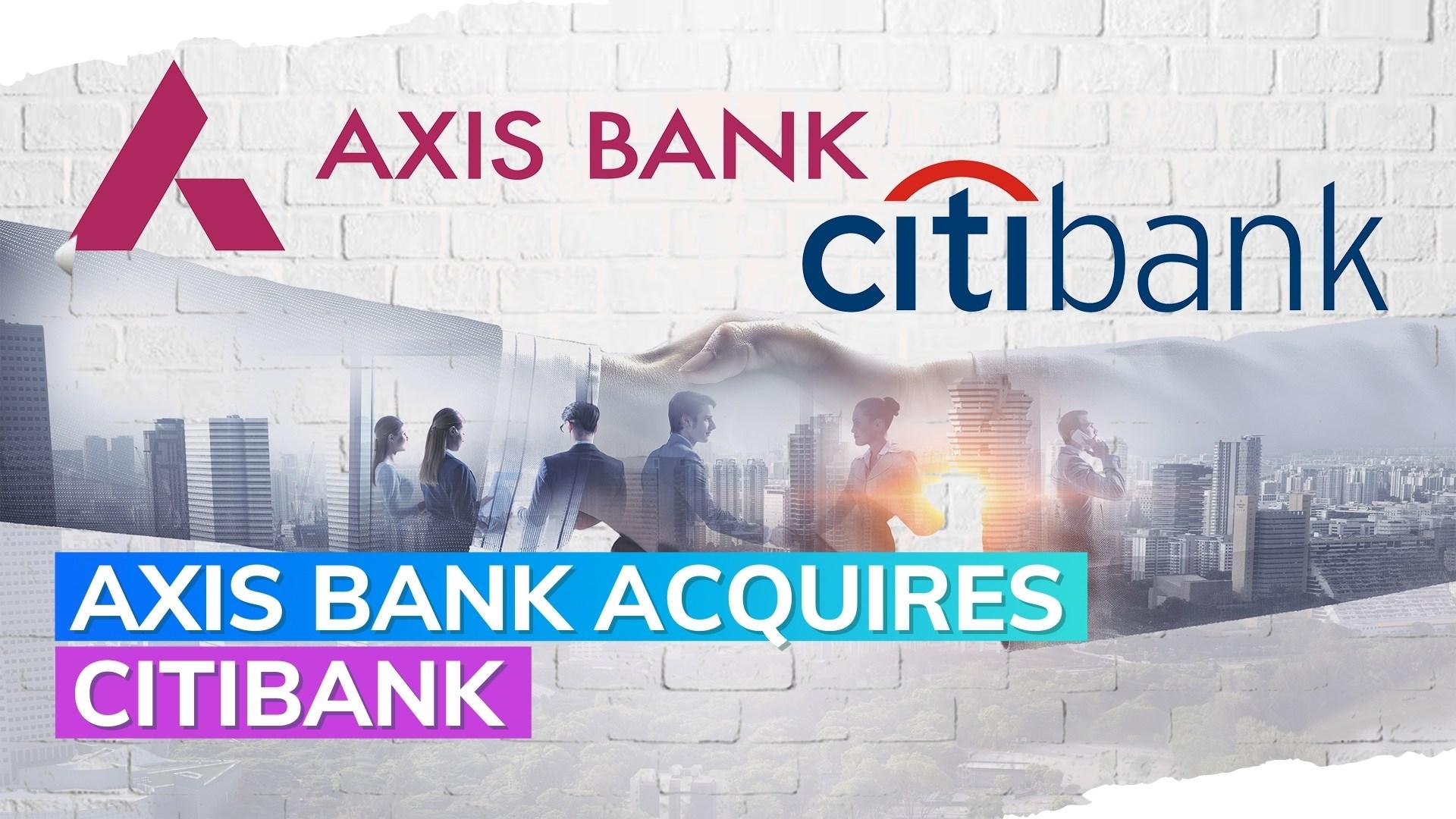 Axis Bank Citibank deal Here‘s all you need to know Editorji
