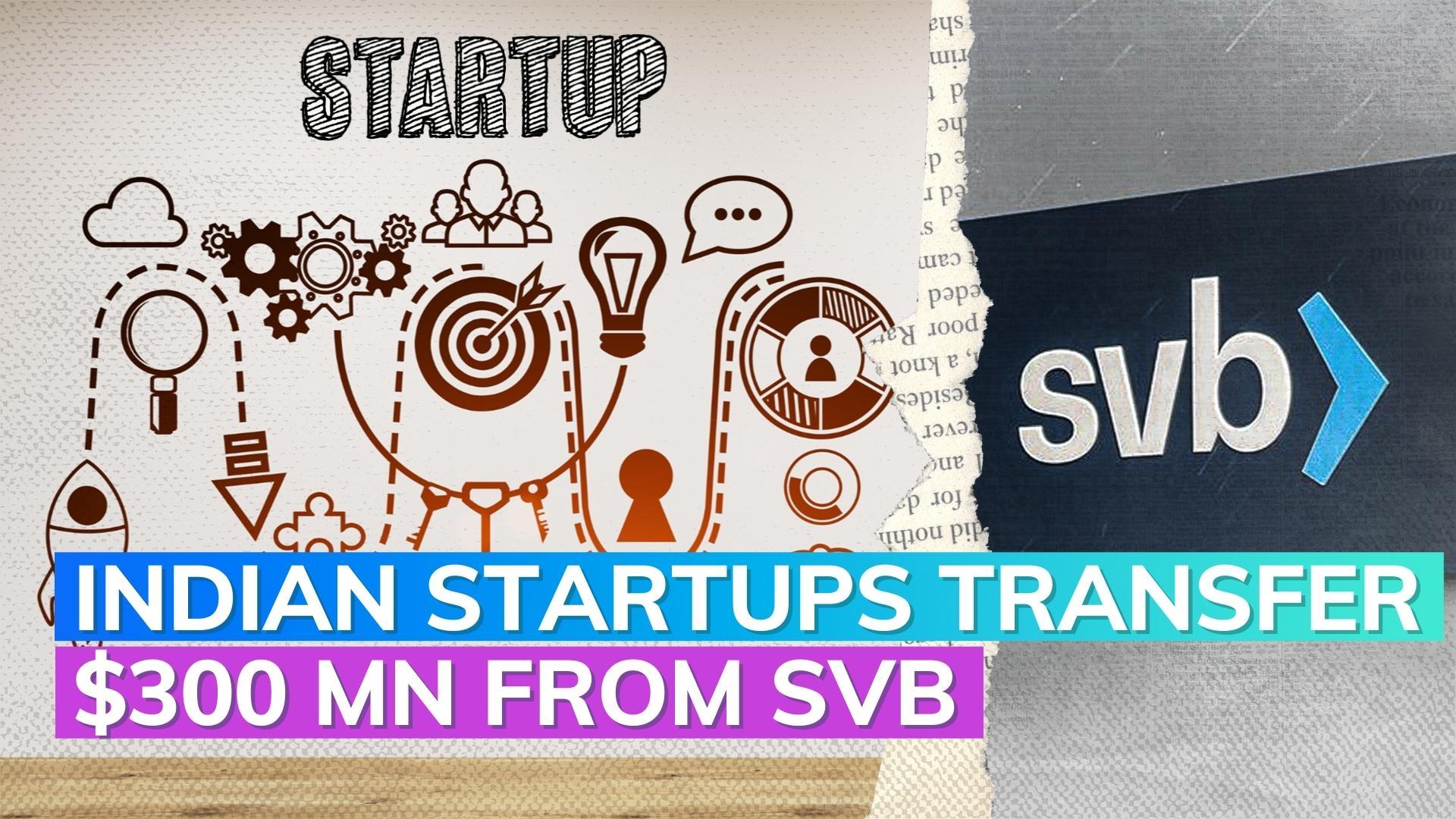 Indian startups transfers up to $300 million from collapsed SVB | Editorji